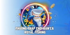 Cách Tính Điểm Và Đổi Thưởng Khi Chơi Royal Fishing Siu88