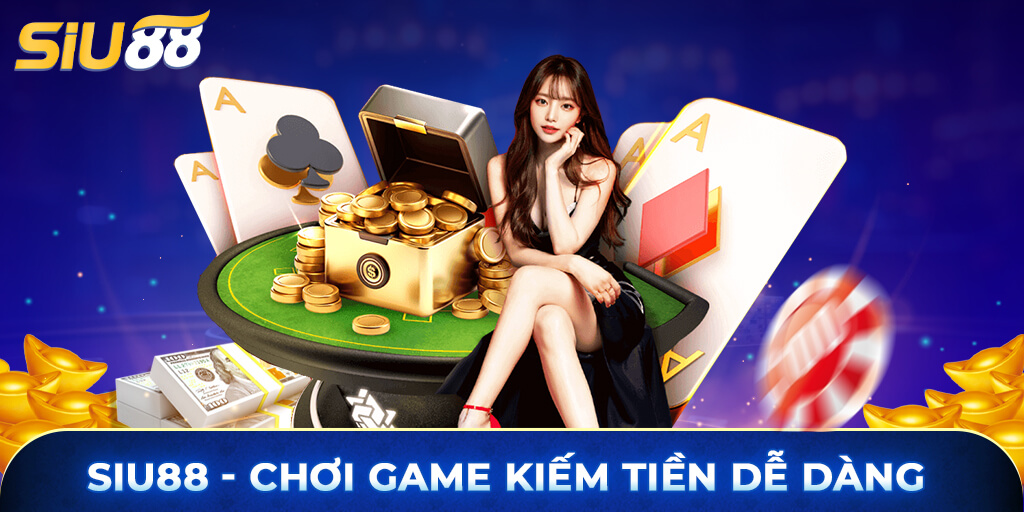 Casino Siu88 – Biểu tượng của sự uy tín và chuyên nghiệp